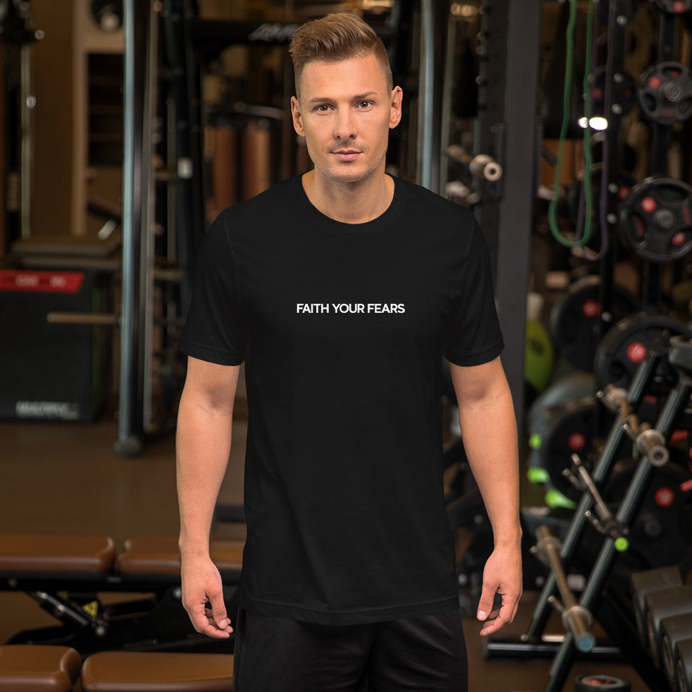 Faith Your Fears - Men's Black T-Shirt